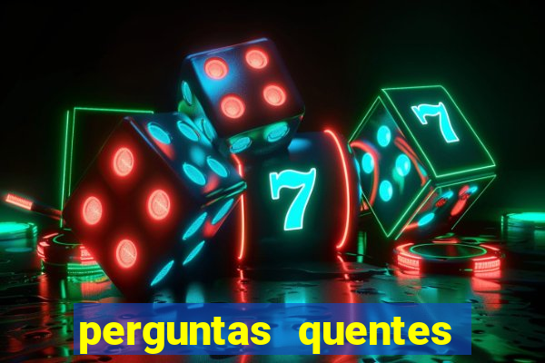 perguntas quentes para whatsapp